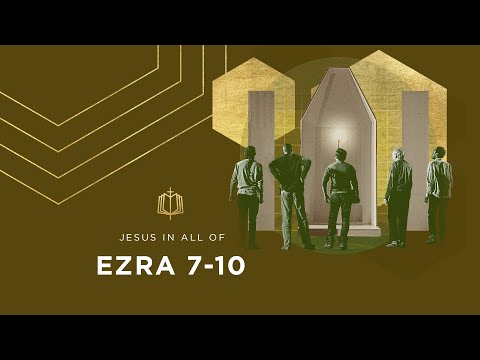 Ezra 7-10 | Turning Back God's Wrath | Bible Study