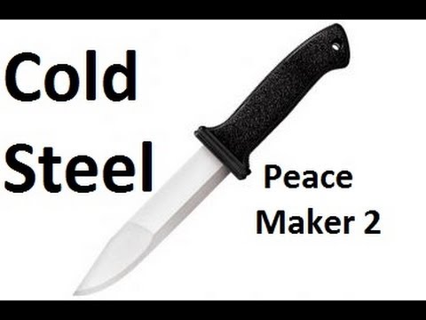Cold Steel Peace Maker 2 - review and cutting test