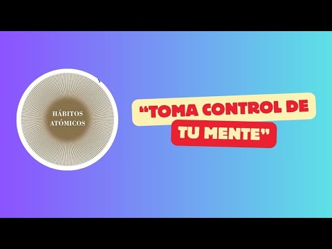 Resumen Hábitos Atómicos - Capítulo 7 - Cambia Tu Entorno ♻️🔋