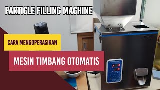 Download lagu Cara Mengoperasikan Mesin Penimbang Otomatis | Particle Filling Machine WM 500G Power Pack mp3