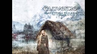 Eluveitie - Otherworld - Everything Remains (As It Never Was)