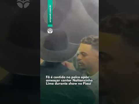 Fã ameaça socar costela de Nattanzinho Lima e é expulso do palco