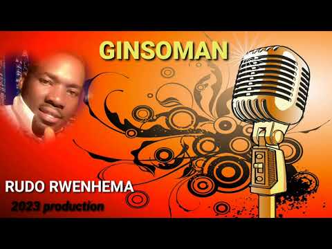 GINSOMAN Rudo rwenhema mp3 2023