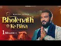 Bholenath Ke Bina Official Video Master Saleem Jamie Raviraj Latest Hindi Songs