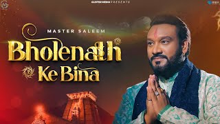 Bholenath Ke Bina (Official Video)  Master Saleem 
