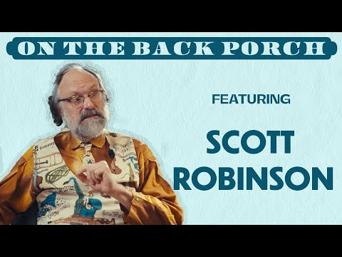 On The Back Porch - Scott Robinson - Season 3 | Episode 7