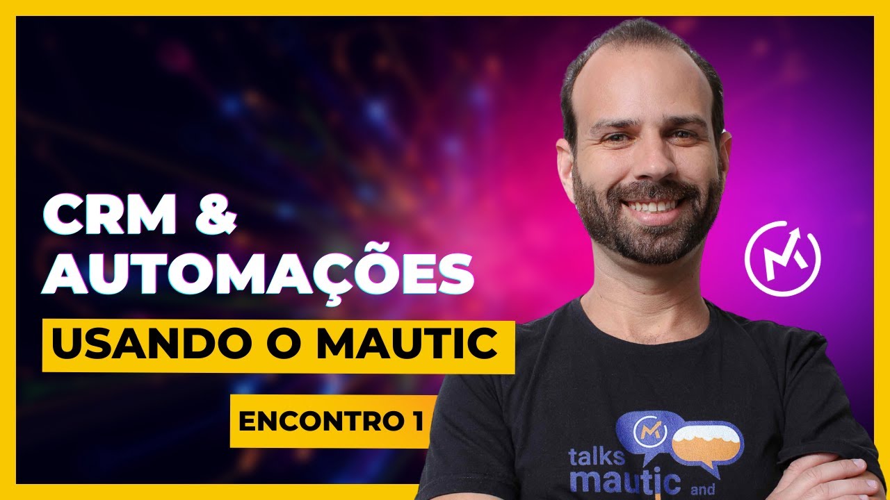 CRM & Automações de Marketing usando o Mautic
