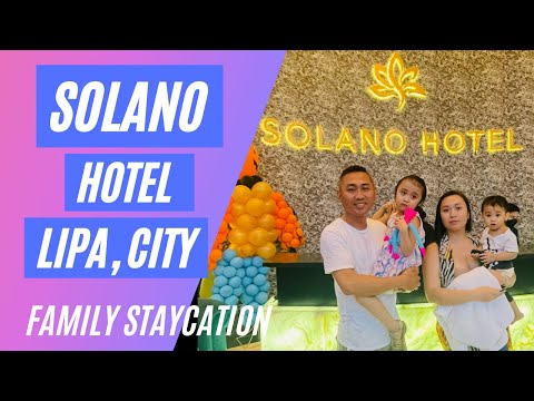 SOLANO HOTEL | Lipa City, Batangas Philippines | Family Staycation