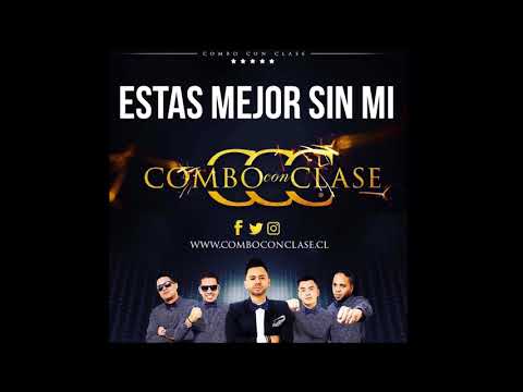 Combo con Clase - Estas Mejor Sin Mi