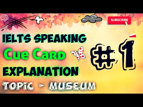 IELTS Speaking | CUE CARD EXPLANATION #1 | IELTS Speaking 2020