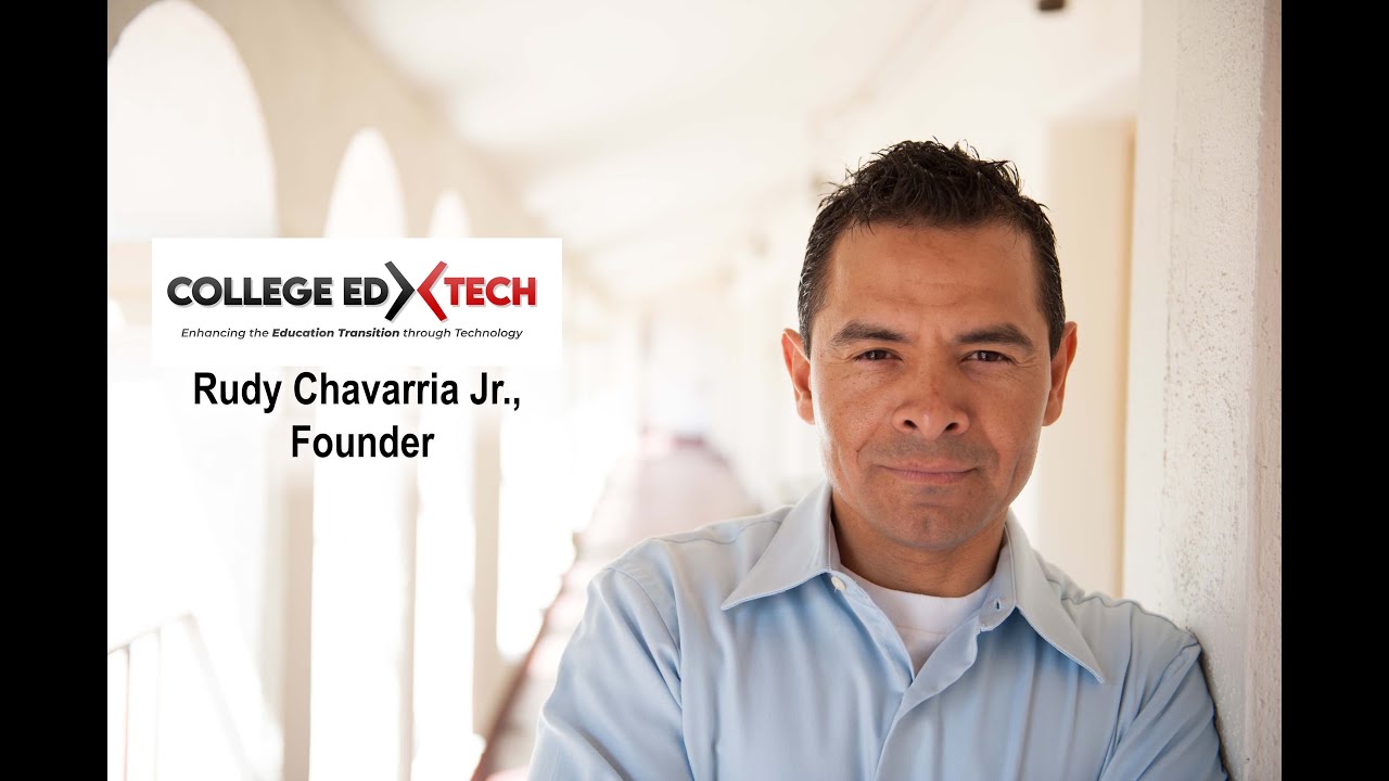 Rudy Chavarria Jr his WHY for founding College Ed Tech