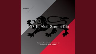 007 Is Also Gonna Die (Radio Edit)