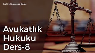Prof. Dr. Muhammed Özekes - Avukatlık Hukuku Dersi-8: Avukatın Hakları