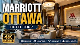Ottawa Marriott Hotel Tour 4K 🇨🇦 | Complete Walkthrough | Lobby, Rooms, Restaura