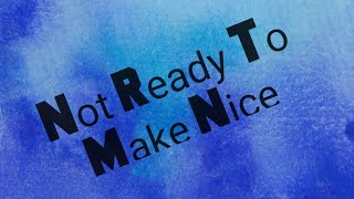 Not Ready To Make Nice (lyrics) - Dixie Chicks