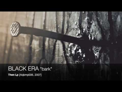 BLACK ERA - bark [Aqbmp006]