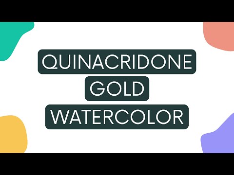Quinacridone Gold Watercolor - Paint Characteristics & Color Mixing