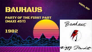 Bauhaus - Party Of The First Part (1982) (Maxi 45T)