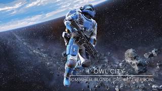 Owl City - Bombshell Blonde (Digi Beatz Version)