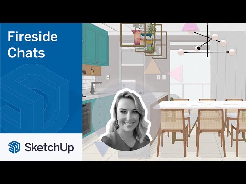 SketchUp for Interior Design – Kamila Lopes | The Fireside Chat Series Season 2 Ep. 5
