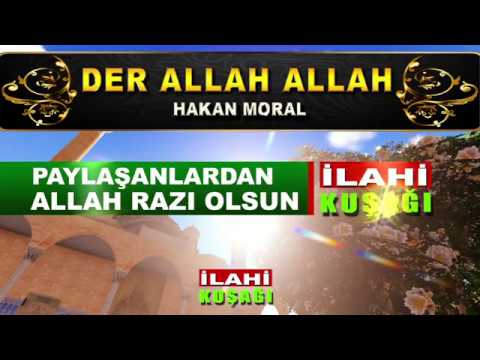 Defli Zikirli 3 Güzel İlahi - Hakkı Seven Aşıkların - Der ALLAH ALLAH - Şu Bülbüller - Hakan Moral