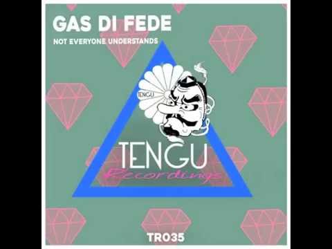 Gas Di Fede - Not Everyone Understands
