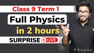 SURPRISE LIVE: Complete Class 9 Physics in 2 Hours | Class 9 Science Term 1 2021-22 Syllabus