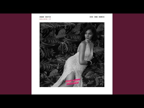 Believe It (Gus One Remix)