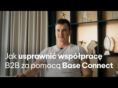 Jak usprawnić współpracę B2B za pomocą Base Connect?
