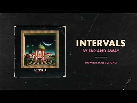 INTERVALS | By Far and Away (Official Audio) | NEW ALBUM OUT NOW