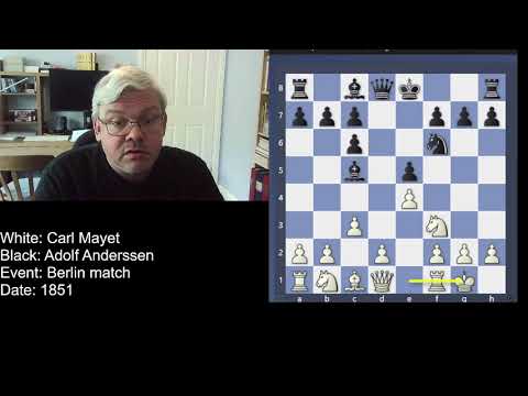 Classical Games #1: Mayet - Anderssen, Berlin 1851