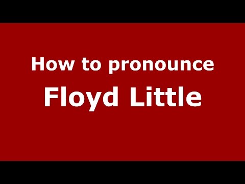 How to pronounce Floyd Little (American English/US)  - PronounceNames.com