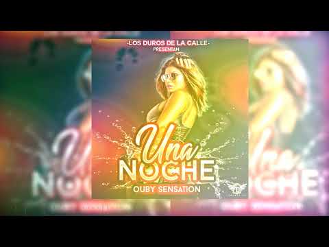 Ouby Sensation - Una Noche (Audio Official)