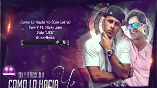 Como Lo Hacia Yo Nicky Jam Ft Ken-Y