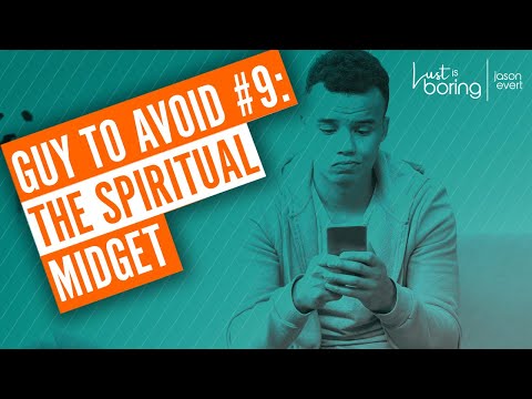 Top 10 Guys to Avoid: #9 – The Spiritual Midget