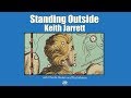 Standing Outside - Keith Jarrett Trio   Live In Paris