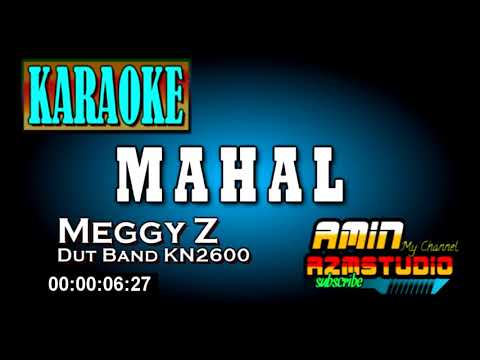 MAHAL || Meggy Z || KARAOKE