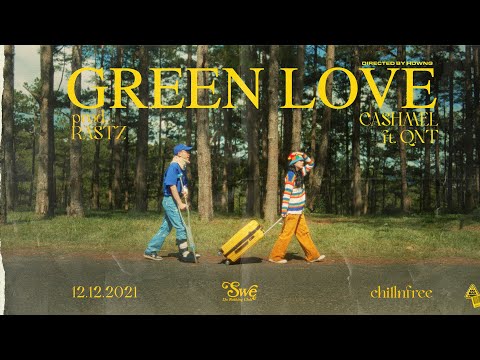 Chillnfree | GREEN LOVE - CASHMEL ft. QNT (Prod. by RASTZ)
