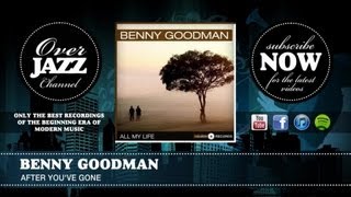 Benny Goodman - After You&#39;ve Gone (1935)