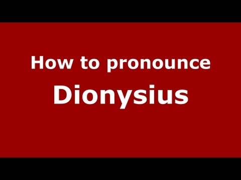 How to Pronounce Dionysius - PronounceNames.com
