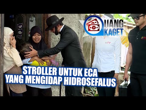 UANG KAGET EPISODE 80 - Stroller Untuk Eca Yang Mengidap Hydrocephalus