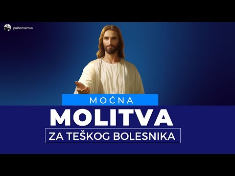 MOLITVA KOJA DONOSI OZDRAVLJENJE TEŠKOM BOLESNIKU