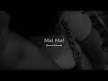 Mai Mal Slowed Reverb Yasas Medagedara