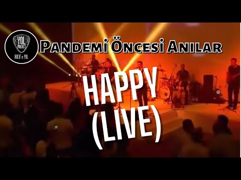 Yol Project - Happy (Live) - Sahne Performansı 🤘🏻