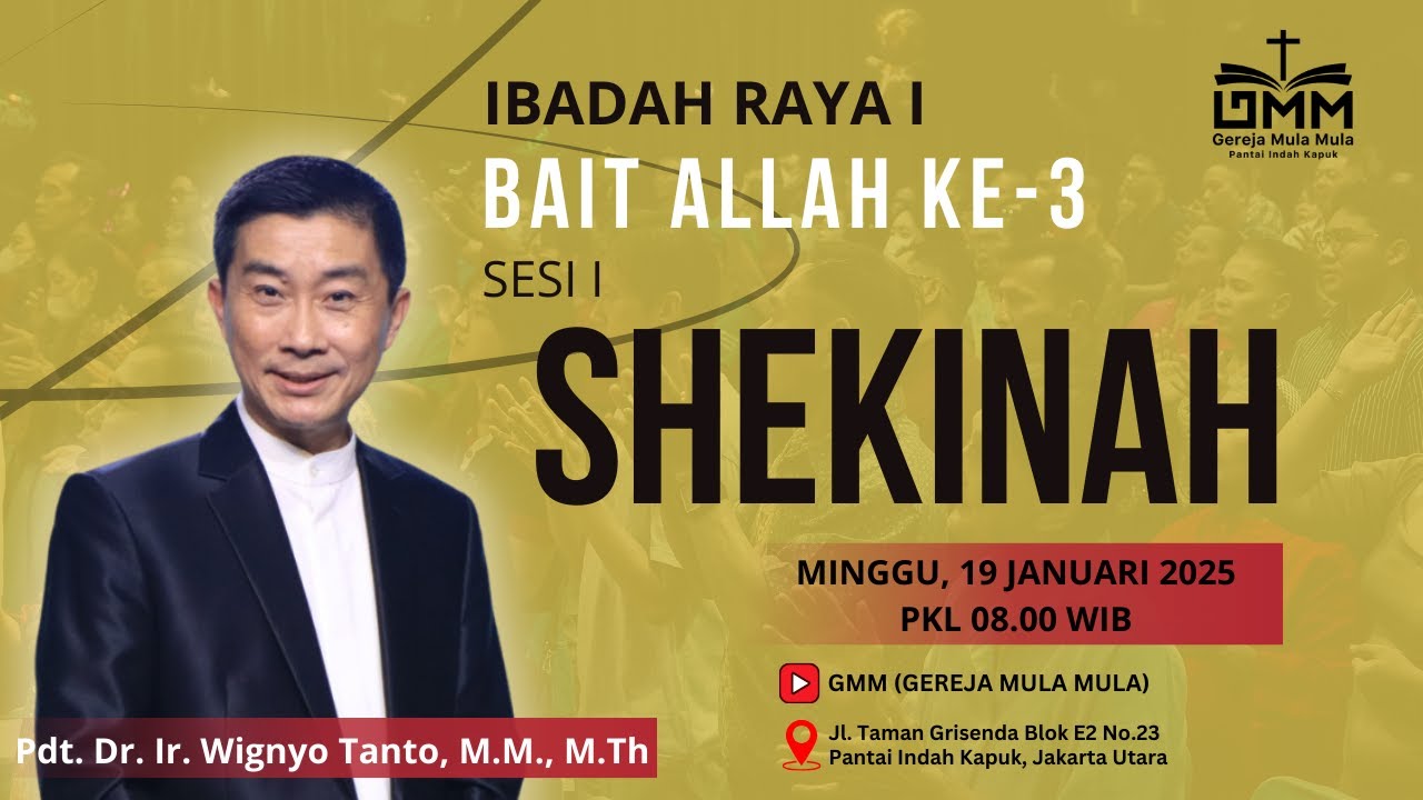 Sesi 1 – BAIT ALLAH KE-3: SHEKINAH – Pdt. Dr. Ir. Wignyo Tanto, M.M., M.Th. (190125)