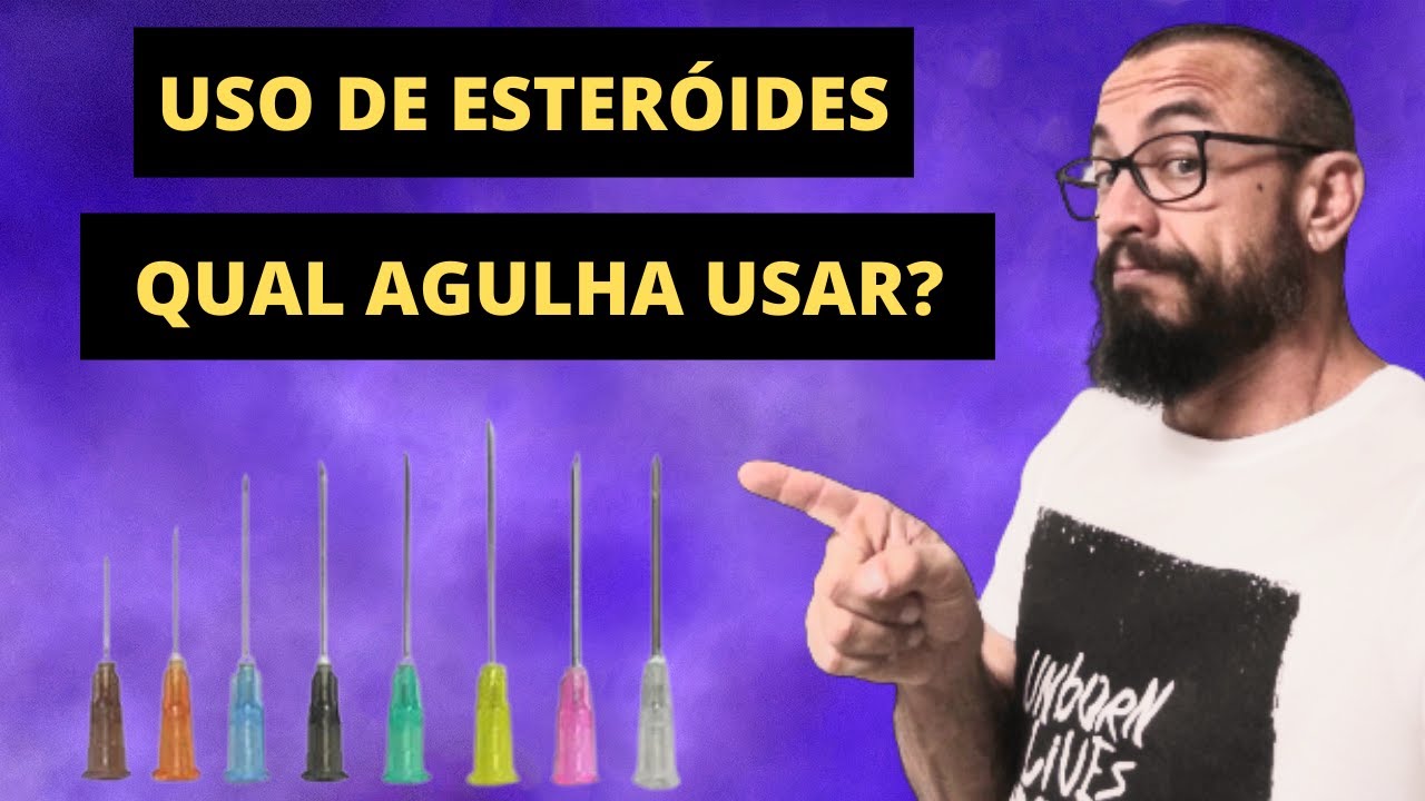 Qual agulha usar para aplicar Esteroides Anabolicos