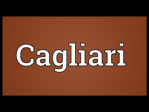 Cagliari Meaning