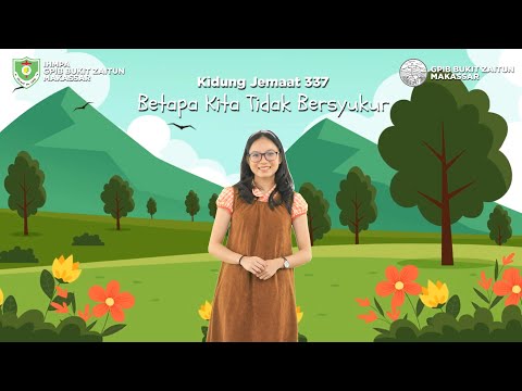 KJ 337 - Betapa Kita Tidak Bersyukur | Lagu Rohani Anak