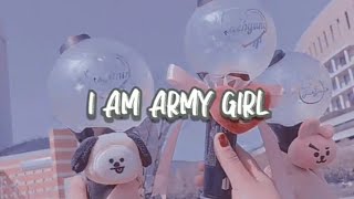 I AM A ARMY GIRL Song for BANGTAN BOYS/ #BTS // #T
