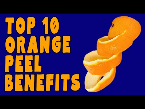 10 Amazing Benefits of ORANGE PEEL